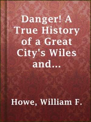 cover image of Danger! A True History of a Great City's Wiles and Temptations